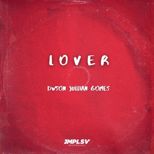 Dwson, Jullian Gomes - Lover [IMPLSV03S3]